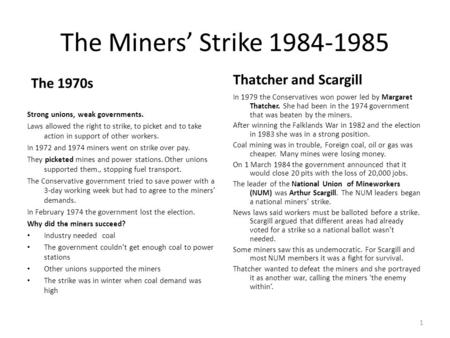 The Miners’ Strike Thatcher and Scargill The 1970s