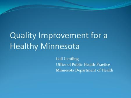 Quality Improvement for a Healthy Minnesota