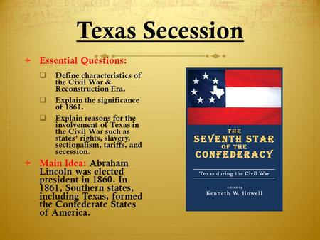 Texas Secession Essential Questions: