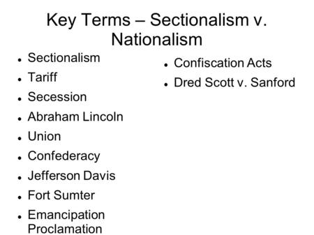 Key Terms – Sectionalism v. Nationalism