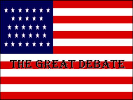 The Great Debate. 2. Sectionalism Divides America Sectionalism - the placing of the needs of one section of the nation over the needs of the whole nation.Sectionalism.