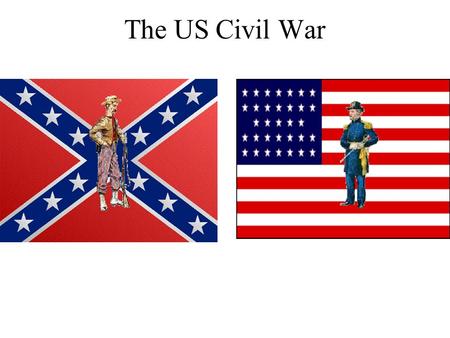 The US Civil War.