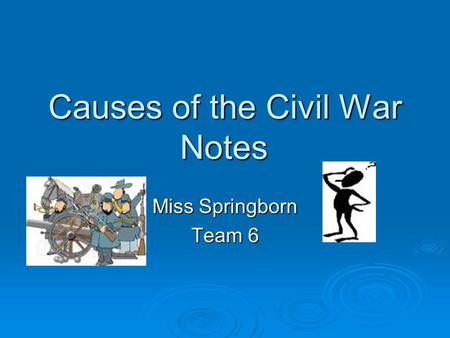 Causes of the Civil War Notes