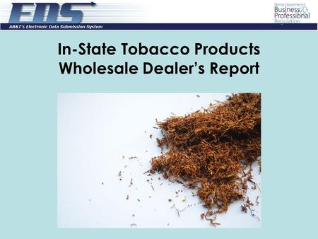 In-State Tobacco Products Wholesale Dealer’s Report.