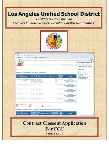 1 Los Angeles Unified School District Facilities Services Division Facilities Contract Services/ Facilities Construction Contracts Contract Closeout Application.