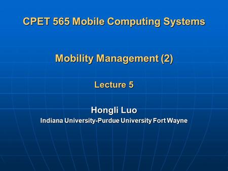 CPET 565 Mobile Computing Systems