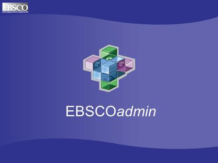 EBSCOadmin. Select Change Password Select EBSCOadmin Security.