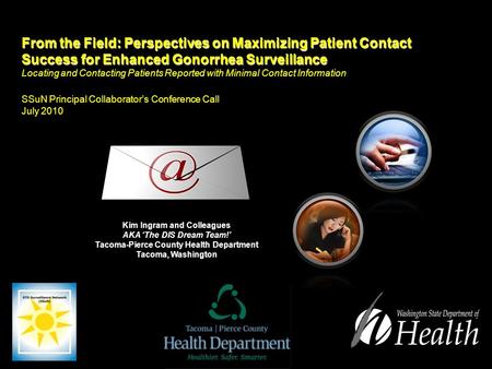 From the Field: Perspectives on Maximizing Patient Contact Success for Enhanced Gonorrhea Surveillance From the Field: Perspectives on Maximizing Patient.