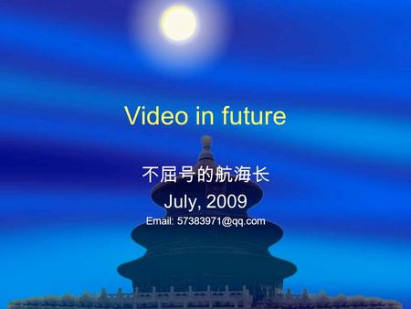 Video in future 不屈号的航海长 July, 2009