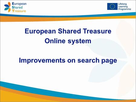 European Shared Treasure Online system Improvements on search page.