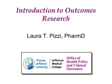 Introduction to Outcomes Research