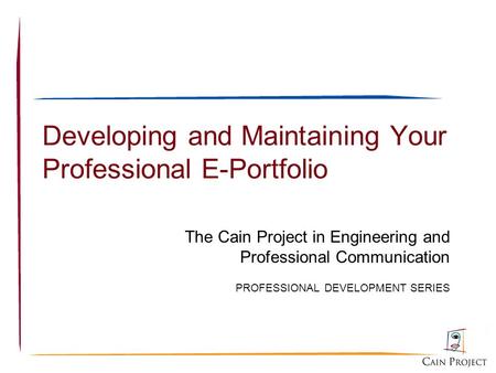 Developing and Maintaining Your Professional E-Portfolio