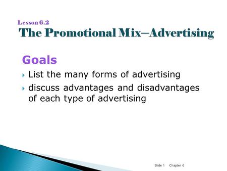 Lesson 6.2 The Promotional Mix─Advertising