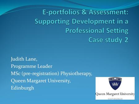 Judith Lane, Programme Leader MSc (pre-registration) Physiotherapy,