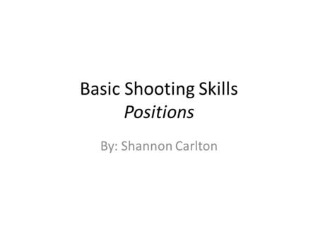 Basic Shooting Skills Positions