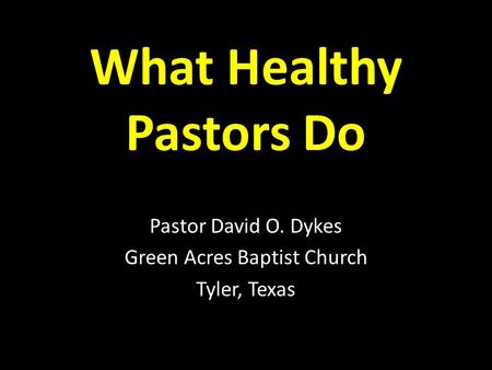 What Healthy Pastors Do