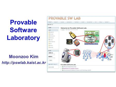 Provable Software Laboratory Moonzoo Kim