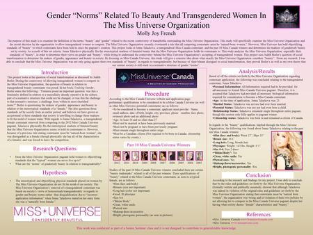 Gender “Norms” Related To Beauty And Transgendered Women In The Miss Universe Organization Molly Joy French Introduction This project looks at the question.