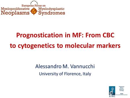Prognostication in MF: From CBC to cytogenetics to molecular markers