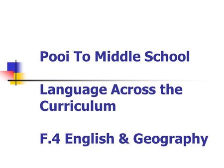 Pooi To Middle School Language Across the Curriculum F