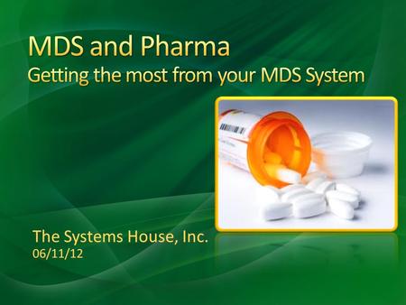 The Systems House, Inc. 06/11/12. Setup Drug Types, Pharma Records Pedigree Printing Options Pedigree How it Works Updating Reporting ARCOS Reporting.