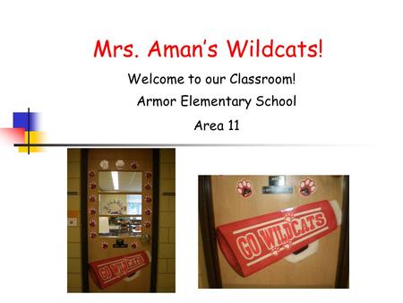 Mrs. Aman’s Wildcats! Welcome to our Classroom!
