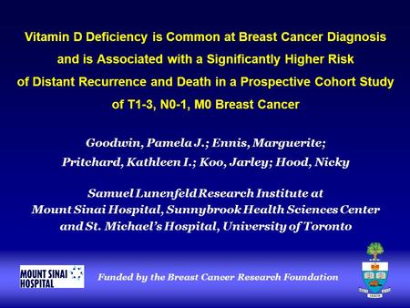 Vitamin D Deficiency is Common at Breast Cancer Diagnosis and is Associated with a Significantly Higher Risk of Distant Recurrence and Death in a Prospective.
