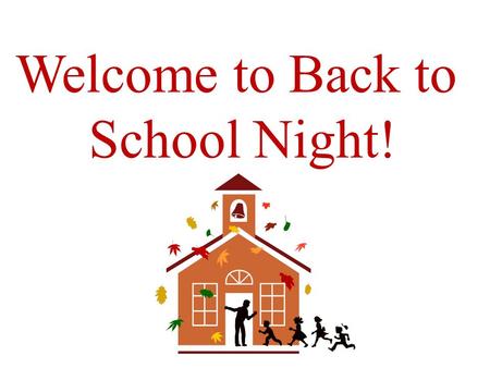 Welcome to Back to School Night!. Fun and educational year Get ready for 4 th grade Strengthen study skills, students will enjoy reading, and become better.