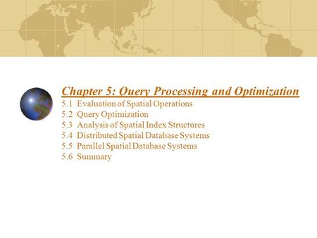 Chapter 5: Query Processing and Optimization 5