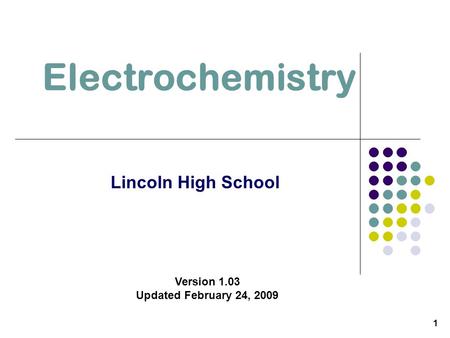 Electrochemistry Lincoln High School Version 1.03