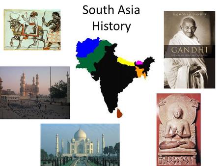 South Asia History. Words to Watch Gruesome- Causing horror or disgust Decipher- To interpret the meaning of something Anthropologist- A scientist that.