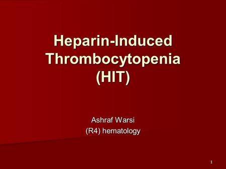 Heparin-Induced Thrombocytopenia (HIT)