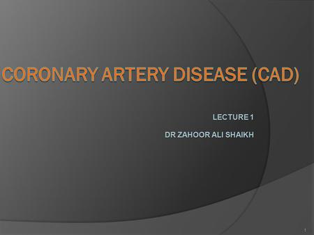 CORONARY ARTERY DISEASE (CAD)