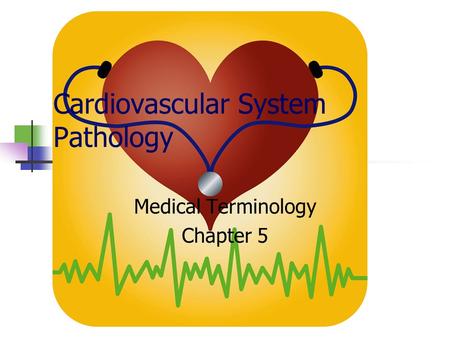 Cardiovascular System Pathology