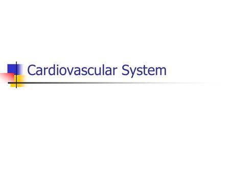 Cardiovascular System. Consists of: 1. Heart 2. Blood vessels Situated: In the mediastinum Medial = towards middle Sternum = central bone in between ribs.