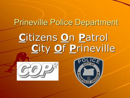 Prineville Police Department Citizens On Patrol City Of Prineville.