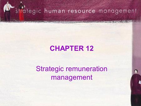 Strategic remuneration management