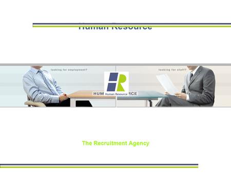 Human Resource The Recruitment Agency. ABOUT US HRRA (Human Resource Recruitment Agency) is an independent company specializing in staff recruitment since.