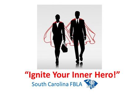 “Ignite Your Inner Hero!”