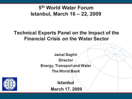 5th World Water Forum Istanbul, March 16 – 22, 2009