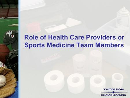 Role of Health Care Providers or Sports Medicine Team Members.