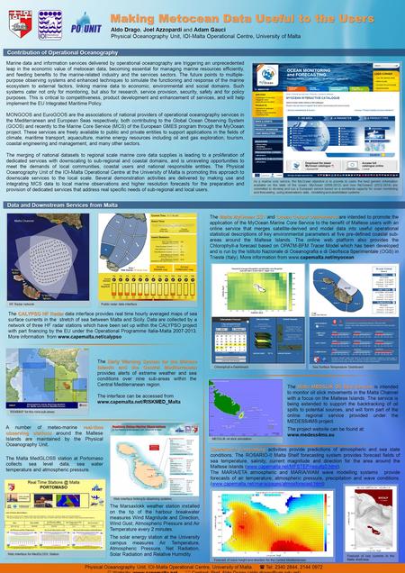 MEDSLIK oil slick simulation Sea Surface Temperature Dashboard Forecast of sea currents in the Malta shelf area Forecast of wave height and direction for.