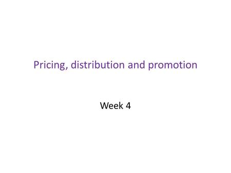 Pricing, distribution and promotion