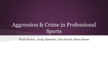 Aggression & Crime in Professional Sports