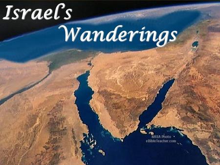 Israel’s Wanderings Background from ebibleteacher.com, free slide.