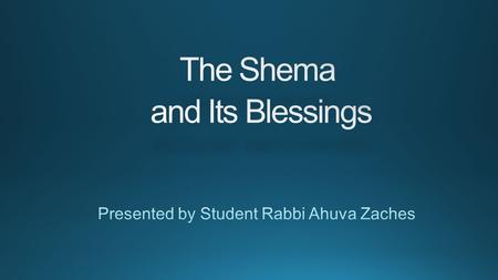 The Shema and Its Blessings