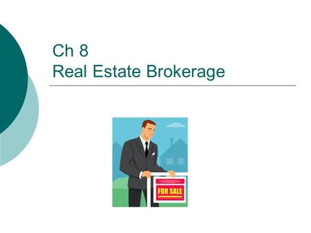 Ch 8 Real Estate Brokerage