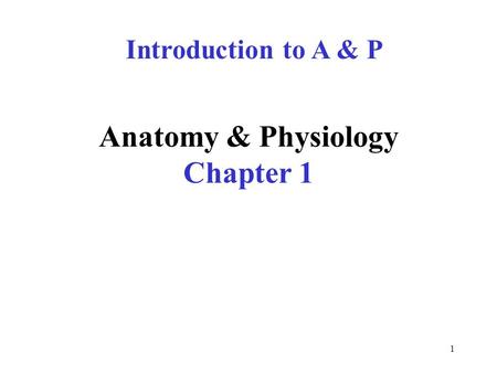 Anatomy & Physiology Chapter 1