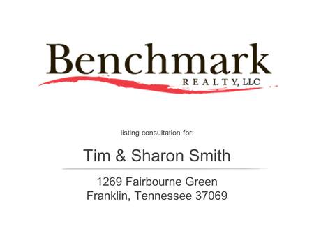 Listing consultation for: Tim & Sharon Smith 1269 Fairbourne Green Franklin, Tennessee 37069.
