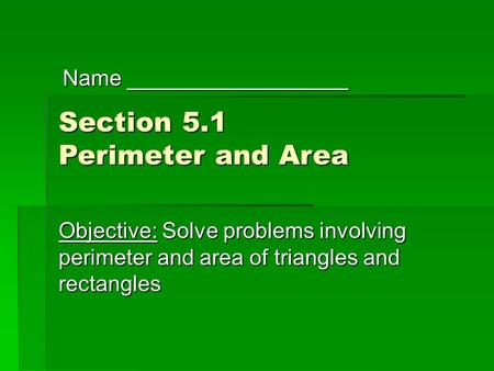 Section 5.1 Perimeter and Area